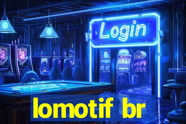 lomotif br